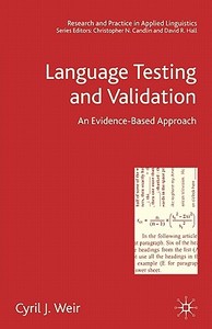 Language Testing and Validation di Cyril J. Weir edito da Palgrave USA