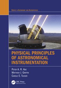 Astronomical Instrumentation di Matthew Griffin, Peter A. R. Ade, Carole Tucker edito da Taylor & Francis Inc