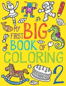 My First Big Book of Coloring 2 di Little Bee Books edito da LITTLE BEE BOOKS
