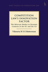Competition Law's Innovation Factor di Viktoria H S E Robertson edito da Bloomsbury Publishing Plc