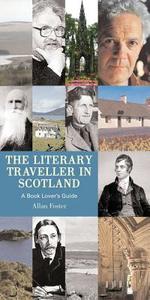 The Literary Traveller In Scotland di Allan Foster edito da Transworld Publishers Ltd