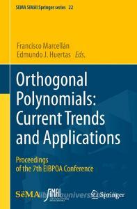 Orthogonal Polynomials: Current Trends and Applications edito da Springer International Publishing