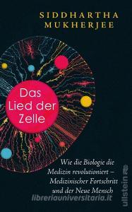 Das Lied der Zelle di Siddhartha Mukherjee edito da Ullstein Verlag GmbH