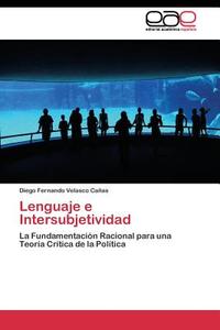 Lenguaje e Intersubjetividad di Diego Fernando Velasco Cañas edito da EAE