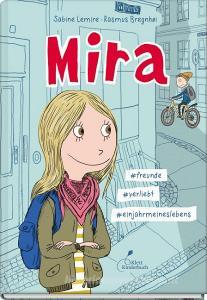 Mira - #freunde #verliebt #einjahrmeineslebens di Sabine Lemire edito da Klett Kinderbuch