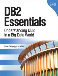 Db2 Essentials di Raul F. Chong, Clara Liu edito da Pearson Education (us)