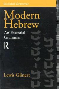 Modern Hebrew: An Essential Grammar di Lewis Glinert edito da Taylor & Francis Ltd