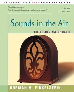 Sounds in the Air di Norman H. Finkelstein edito da iUniverse