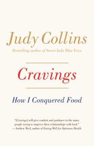 Cravings: How I Conquered Food di Judy Collins edito da ANCHOR
