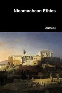 Nicomachean Ethics di Aristotle edito da Lulu.com