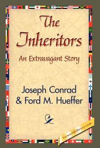 The Inheritors di Joseph Conrad, Ford M. Hueffer edito da 1st World Library - Literary Society