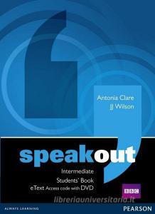 Speakout Intermediate Students' Book Etext Access Card With Dvd di J. J. Wilson, Antonia Clare edito da Pearson Education Limited