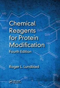 Chemical Reagents for Protein Modification di Roger L. Lundblad edito da CRC Press