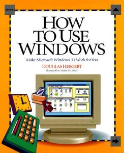 How to Use Windows di Douglas A. Hergert edito da SAMS