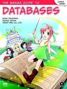 The Manga Guide To Databases di Mana Takahashi edito da No Starch Press,US