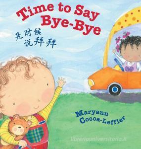 Time to Say Bye-Bye / Traditional Chinese Edition di Maryann Cocca-Leffler edito da Babl Books Inc.