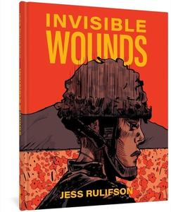 Invisible Wounds: Finding Peace After War di Jess Ruliffson edito da Fantagraphics