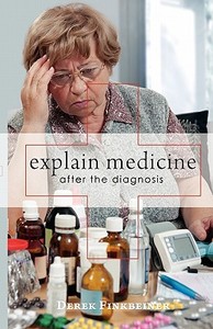 Explain Medicine di Derek Finkbeiner edito da Friesenpress