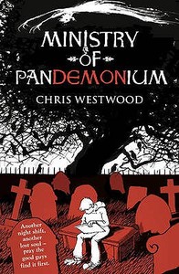 Ministry Of Pandemonium di Chris Westwood edito da Frances Lincoln Publishers Ltd