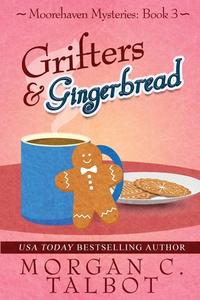 Grifters & Gingerbread di Morgan C Talbot edito da Red Adept Publishing
