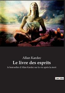 Le livre des esprits di Allan Kardec edito da Culturea