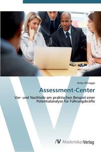 Assessment-Center di Antje Oltrogge edito da AV Akademikerverlag