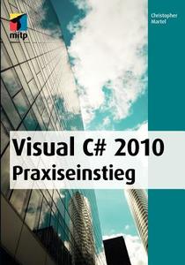 Visual C# 2010 di Christopher Martel edito da Verlagsgruppe H Thig Jehle Rehm