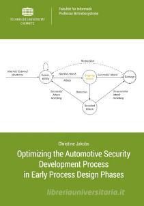 Optimizing the Automotive Security Development Process in Early Process Design Phases di Christine Jakobs edito da Technische Universität Chemnitz