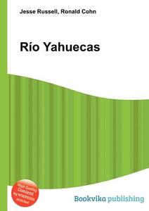 Rio Yahuecas edito da Book On Demand Ltd.