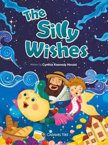 The Silly Wishes di Cynthia Kennedy Henzel edito da Caramel Tree Readers
