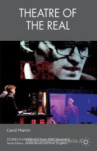 Theatre of the Real di C. Martin edito da Palgrave Macmillan