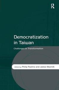 Democratization in Taiwan di Philip Paolino edito da Taylor & Francis Ltd