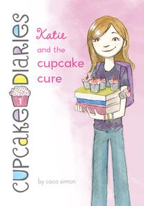 Katie and the Cupcake Cure: #1 di Coco Simon edito da CHAPTER BOOKS
