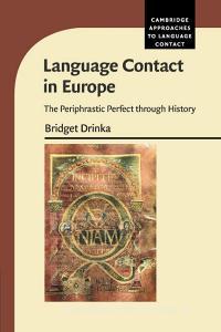 Language Contact in Europe di Bridget Drinka edito da Cambridge University Press