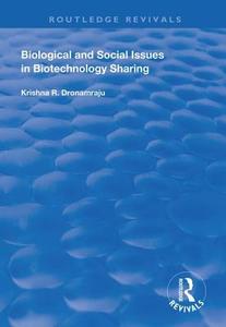Biological and Social Issues in Biotechnology Sharing di Krishna R. Dronamraju edito da Taylor & Francis Ltd