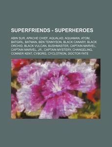 Superfriends - Superheroes: Abin Sur, Ap di Source Wikia edito da Books LLC, Wiki Series