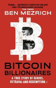 Bitcoin Billionaires di Ben Mezrich edito da Little, Brown Book Group