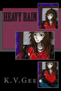 Heavy Rain di K. V. Gee edito da Createspace