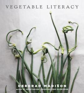 Vegetable Literacy di Deborah Madison edito da Random House USA Inc