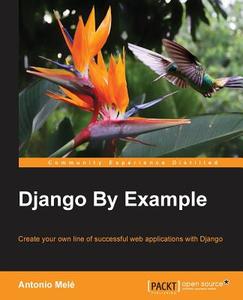 Django by Example di Antonio Mele edito da PACKT PUB