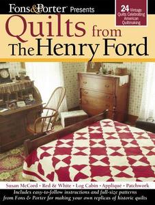 Fons & Porter Presents Quilts from the Henry Ford: 24 Vintage Quilts Celebrating American Quiltmaking di Marianne Fons, Liz Porter edito da Landauer (IA)