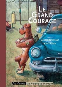 Le grand courage di Valérie Bonenfant, Marty Crouz edito da Books on Demand