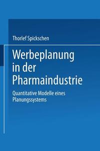 Werbeplanung in der Pharmaindustrie di Thorlef Spickschen edito da Gabler Verlag