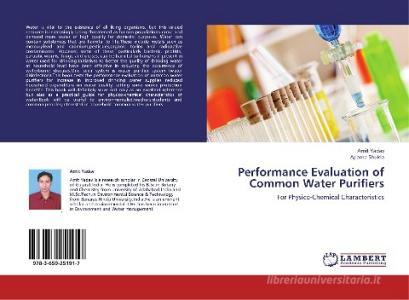 Performance Evaluation of Common Water Purifiers di Amit Yadav, Aparna Shukla edito da LAP Lambert Academic Publishing