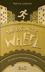 The Cog in the Wheel di Patrice Leiteritz edito da Books on Demand