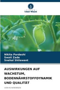 AUSWIRKUNGEN AUF WACHSTUM, BODENNÄHRSTOFFDYNAMIK UND QUALITÄT di Nikita Pardeshi, Swati Zade, Snehal Shilewant edito da Verlag Unser Wissen