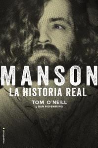 Manson. La Historia Real di Tom O'Neill edito da ROCA EDIT