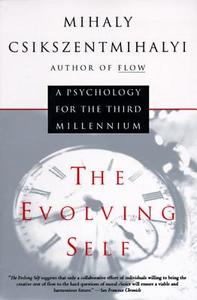 The Evolving Self di Mihaly Csikszentmihalyi edito da Harper Perennial