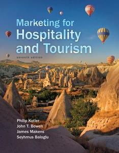 Marketing For Hospitality And Tourism di Philip T. Kotler, John T. Bowen, James C. Makens, Seyhmus Baloglu edito da Pearson Education (us)