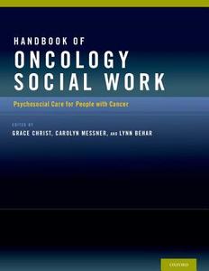 Handbook of Oncology Social Work: Psychosocial Care for People with Cancer edito da OXFORD UNIV PR